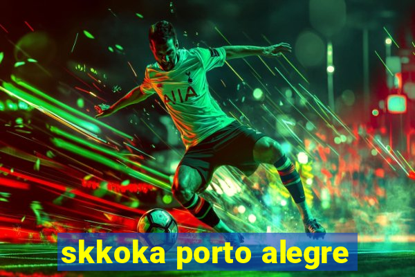 skkoka porto alegre